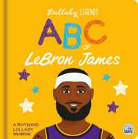 Lullaby Legends: ABC of LeBron James (Lullaby Legends) （Board Book）