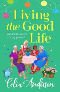 Living the Good Life : A BRAND NEW hilarious, uplifting read from the author of a New Lease of Life for 2025