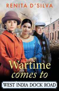 Wartime Comes to West India Dock Road : A BRAND NEW heart-breaking, heart-mending story of resilience and love from Renita D'Silva (West India Dock Road)