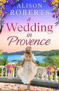 A Wedding in Provence : A BRAND NEW tender, escapist romance from Alison Roberts for 2026