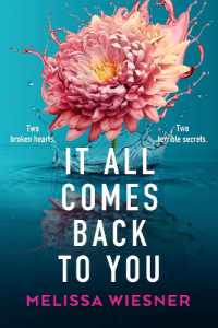 It All Comes Back to You : A totally emotional and gripping page-turner