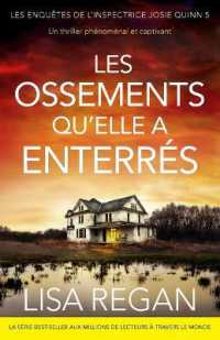 Les Ossements qu'elle a enterrés : Un thriller phénoménal et captivant (Les Enquêtes de l'inspectrice Josie Quinn)