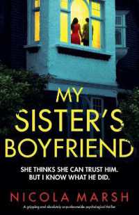 My Sister's Boyfriend : A gripping and absolutely unputdownable psychological thriller