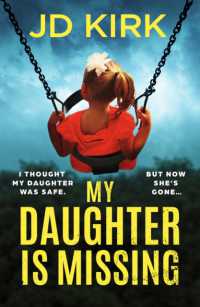 My Daughter Is Missing : A totally addictive psychological thriller with a jaw-dropping twist