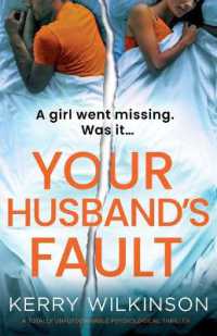 Your Husband's Fault : A totally unputdownable psychological thriller