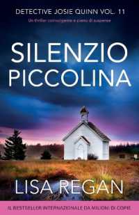 Silenzio piccolina : Un thriller coinvolgente e pieno di suspense (Detective Josie Quinn)