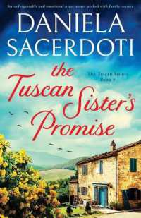 The Tuscan Sister's Promise : An unforgettable and emotional page-turner packed with family secrets (The Tuscan Sisters)