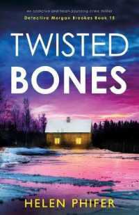 Twisted Bones : An addictive and heart-pounding crime thriller (Detective Morgan Brookes)