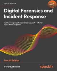 Digital Forensics and Incident Response : Incident Response tools and techniques for effective cyber threat response （4TH）