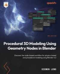 Procedural 3D Modeling Using Geometry Nodes in Blender : Discover the node-based workflow for physics-based and procedural modeling using Blender 4.2 （2ND）