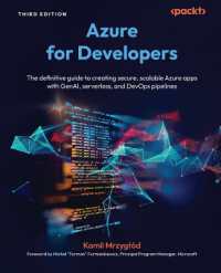 Azure for Developers : The definitive guide to creating secure, scalable Azure apps with GenAI, serverless, and DevOps pipelines （3RD）