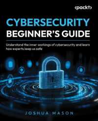 Cybersecurity Beginner's Guide : Understand the inner workings of cybersecurity and learn how experts keep us safe