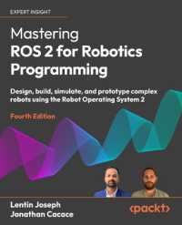 Mastering ROS 2 for Robotics Programming : Design, build, simulate, and prototype complex robots using the Robot Operating System 2 （4TH）