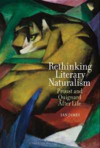 Rethinking Literary Naturalism : Proust and Quignard after Life (Contemporary French and Francophone Cultures)