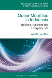 Queer Mobilities in Indonesia : Religion, Activism, and Everyday Life (The Liverpool Library of Asian & Asian American Studies)