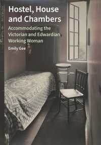 Hostel, House and Chambers : Accommodating the Victorian and Edwardian Working Woman