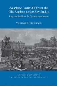 La Place Louis XV from the Old Regime to the Revolution : King and People in the Parisian Royal Square (Oxford University Studies in the Enlightenment)