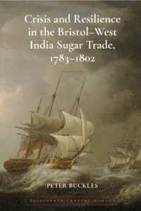 Crisis and Resilience in the Bristol-West India Sugar Trade, 1783-1802 (Eighteenth Century Worlds)