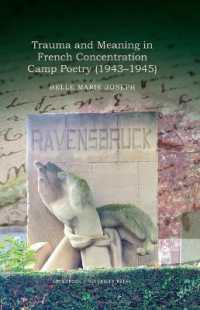 Trauma and Meaning in French Concentration Camp Poetry (1943-1945) (Contemporary French and Francophone Cultures)