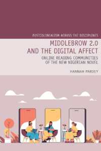 Middlebrow 2.0 and the Digital Affect : Online Reading Communities of the New Nigerian Novel (Postcolonialism Across the Disciplines)