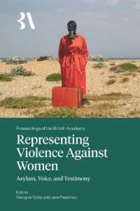 Representing Violence against Women : Asylum, Voice, and Testimony (Proceedings of the British Academy)
