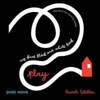 My First Black and White: Play! （Board Book）