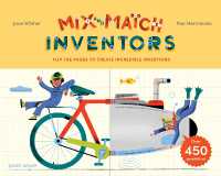 Inventors : Flip the pages to create incredible inventions - with over 450 possibilities! (Mix and Match)