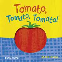 Tomato, Tomato, Tomato! (Yum, Yum, Yum!) （Board Book）