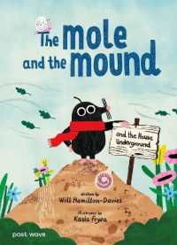 The Mole and the Mound : and the House Underground