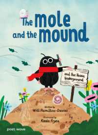 The Mole and the Mound : and the House Underground