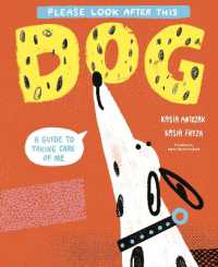 Please Look after This Dog : A Guide to Taking Care of Me (Please Look after This Pet)