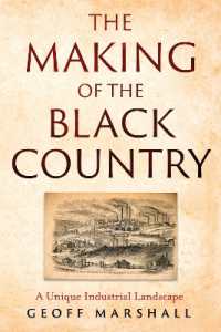 The Making of the Black Country : A Unique Industrial Landscape