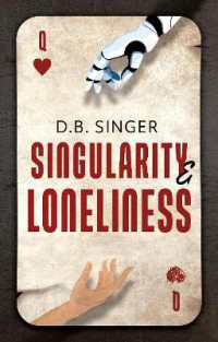 Singularity & Loneliness : An AI Allegory
