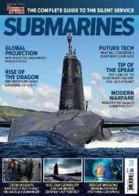 Submarines : The Complete Guide to the Silent Service
