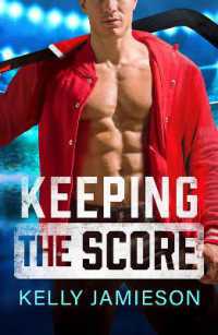 Keeping the Score : A SUPER HOT hockey romance with the single dad trope from Kelly Jamieson for 2025 (The New Jersey Storm)
