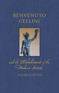 Benvenuto Cellini and the Embodiment of the Modern Artist (Renaissance Lives)