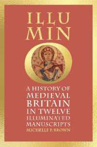 Illumino : A History of Medieval Britain in Twelve Illuminated Manuscripts