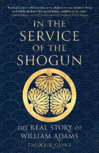 In the Service of the Shogun : The Real Story of William Adams