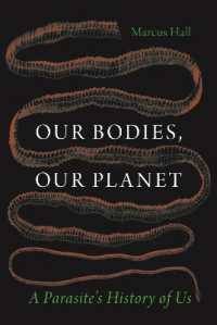 Our Bodies, Our Planet : A Parasite's History of Us