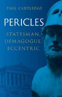 Pericles : Statesman, Demagogue, Eccentric (Great Lives of the Ancient World)
