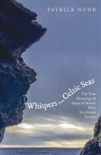 Whispers from Celtic Seas : The True Meanings of Ancient Stories from Northwest Europe