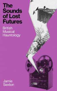 The Sounds of Lost Futures : British Musical Hauntology