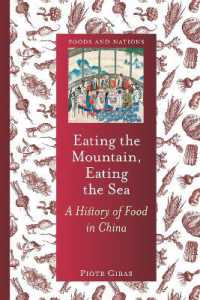 Eating the Mountain, Eating the Sea : A History of Food in China (Foods and Nations)