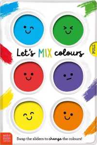 Let's Mix Colours （Board Book）