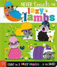 Never Touch the Lazy Lambs (Never Touch) （Board Book）