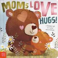 Moms Love Hugs!