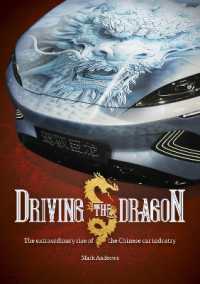 Driving the Dragon : The Rise of the Chinese Car Industry