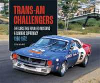 Trans-Am Challengers : The Cars That Rivalled Mustang and Camaro Supremacy 1966-1972