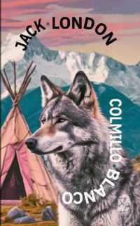 Colmillo Blanco : Nueva traducción al español (Clásicos en español)