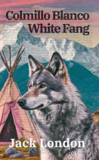 Colmillo Blanco - White Fang : Texto paralelo bilingüe - Bilingual edition: Inglés - Español / English - Spanish (Ediciones Bilingües)